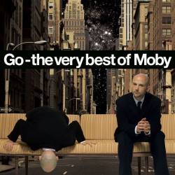 Moby : Go: the Very Best of Moby